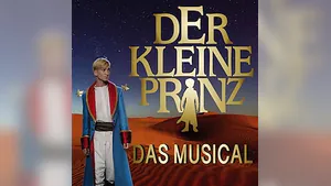 Der kleine Prinz - Das Musical - Von Deborah Sasson und Jochen Sautte