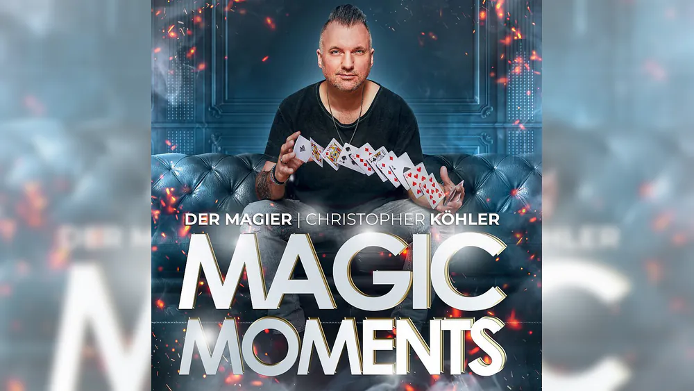 CHRISTOPHER KÖHLER - DER MAGIER - Magic Moments