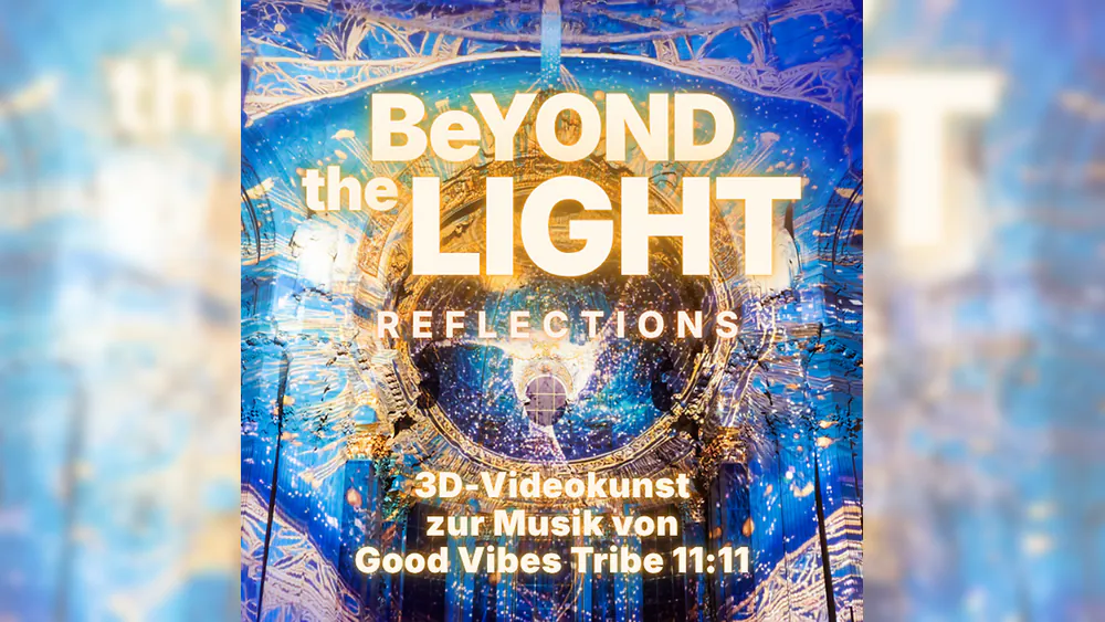 Beyond the Light - Reflections - Zur Musik von Good Vibes Tribe 11:11