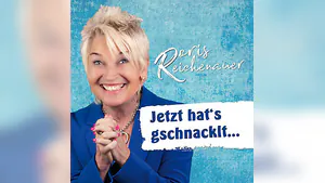 Doris Reichenauer - Jetzt hat's gschnacklt...