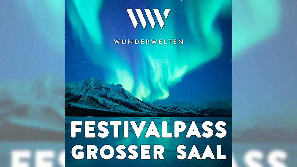 WunderWelten: Festivalpass - Großer Saal