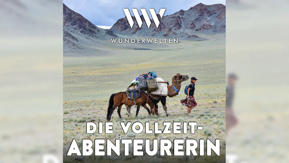 WunderWelten: Die Vollzeit-Abenteurerin.