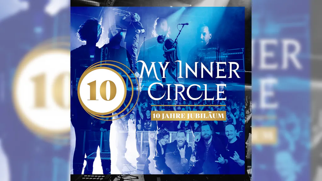 MY INNER CIRCLE - 10 JAHRE JUBILÄUM