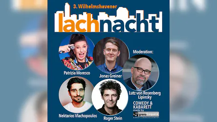 3. Wilhelmshavener Lachnacht - Moderiert von: Lutz von Rosenberg-Lipinsky