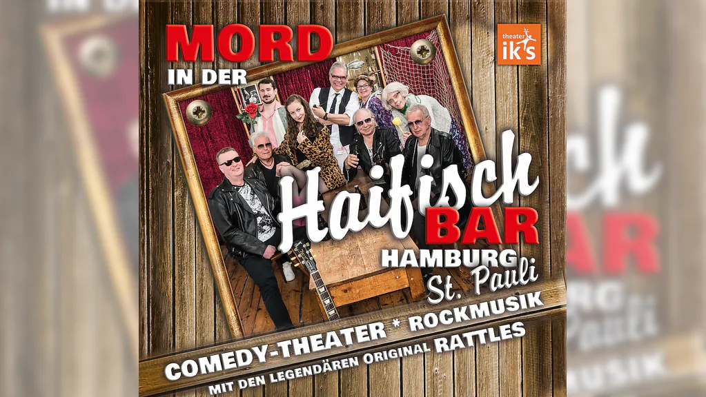 Mord in der Haifischbar St Pauli - Theater in 2 Teilen, Musik von The Rattles