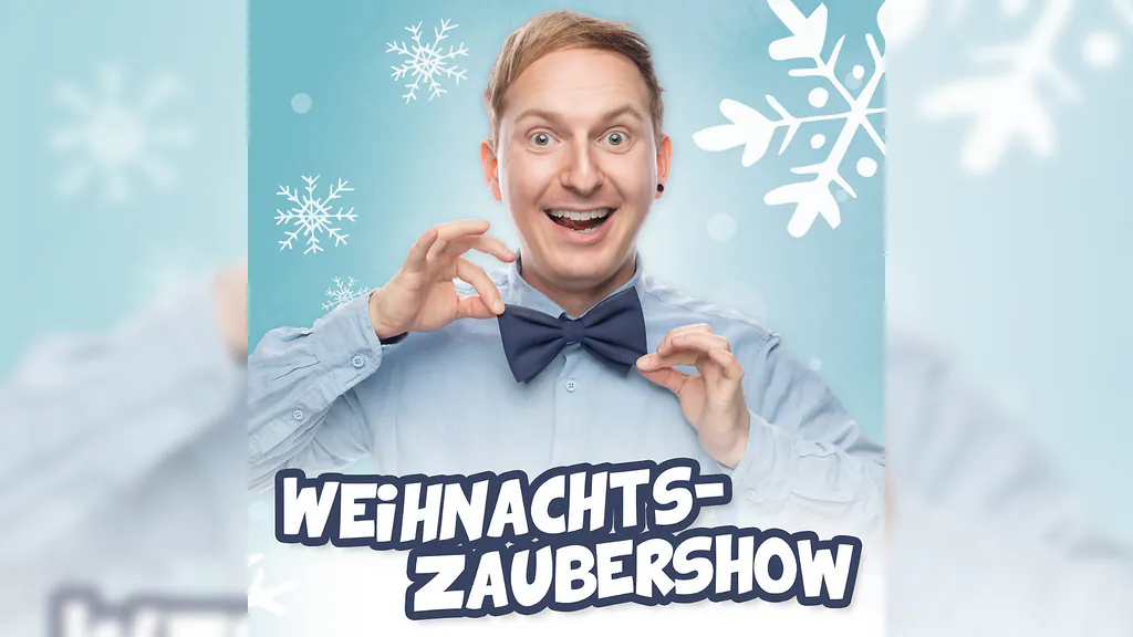 WEIHNACHTSZAUBERSHOW MIT FELIX WOHLFARTH