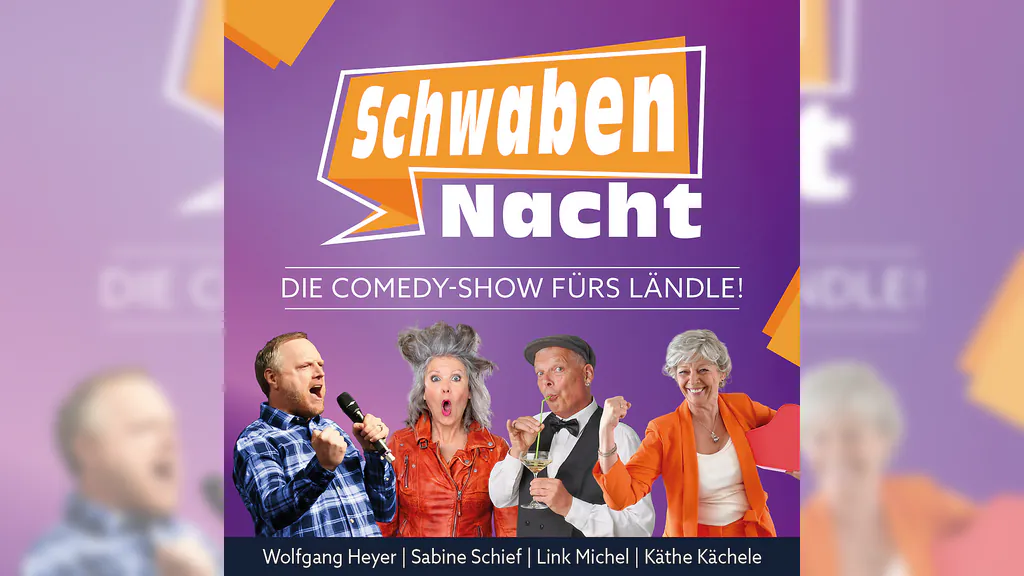 Die Comedy-Show fürs Ländle! - SchwabenNacht Ravensburg