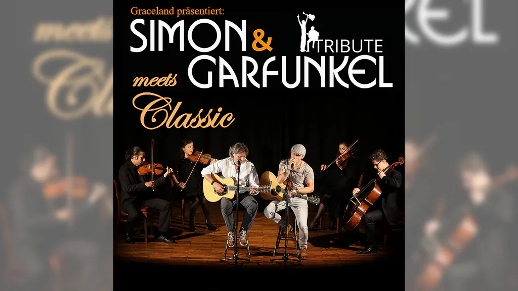Simon & Garfunkel Tribute meets Classic - Duo Graceland mit Streichquartett & Band