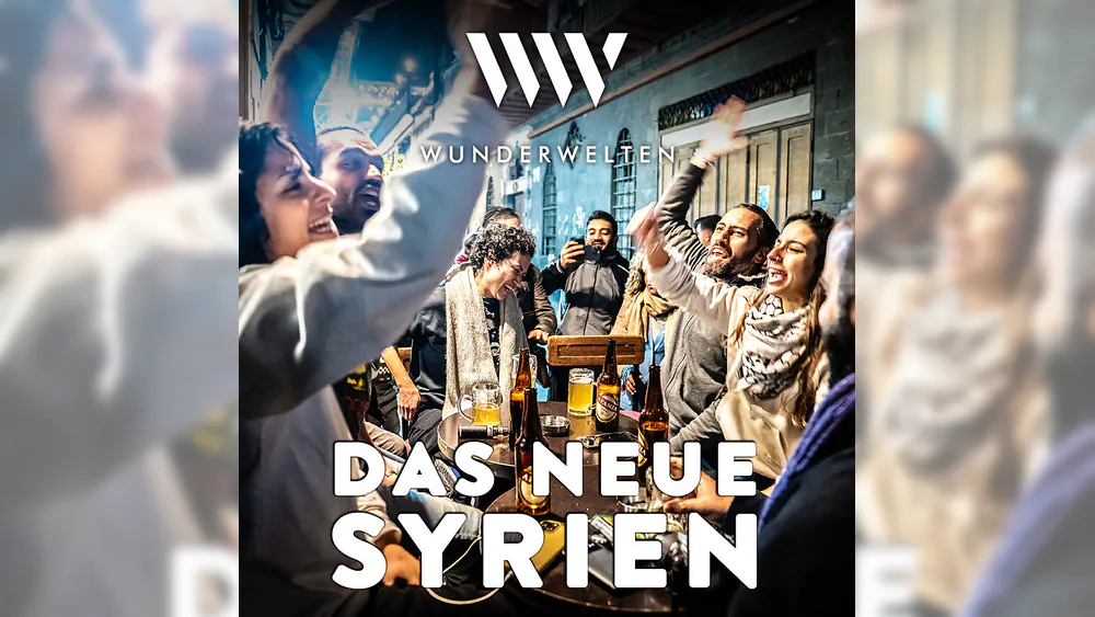 WunderWelten: Das neue Syrien
