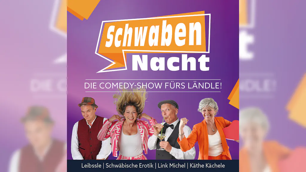 Die Comedy-Show fürs Ländle! - SchwabenNacht Backnang