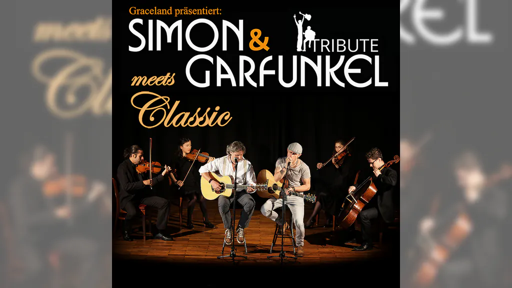 Simon & Garfunkel Tribute meets Classic - Duo Graceland mit Streichquartett & Band