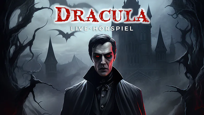 Dracula - Horror-Live-Hörspiel nach Bram Stoker