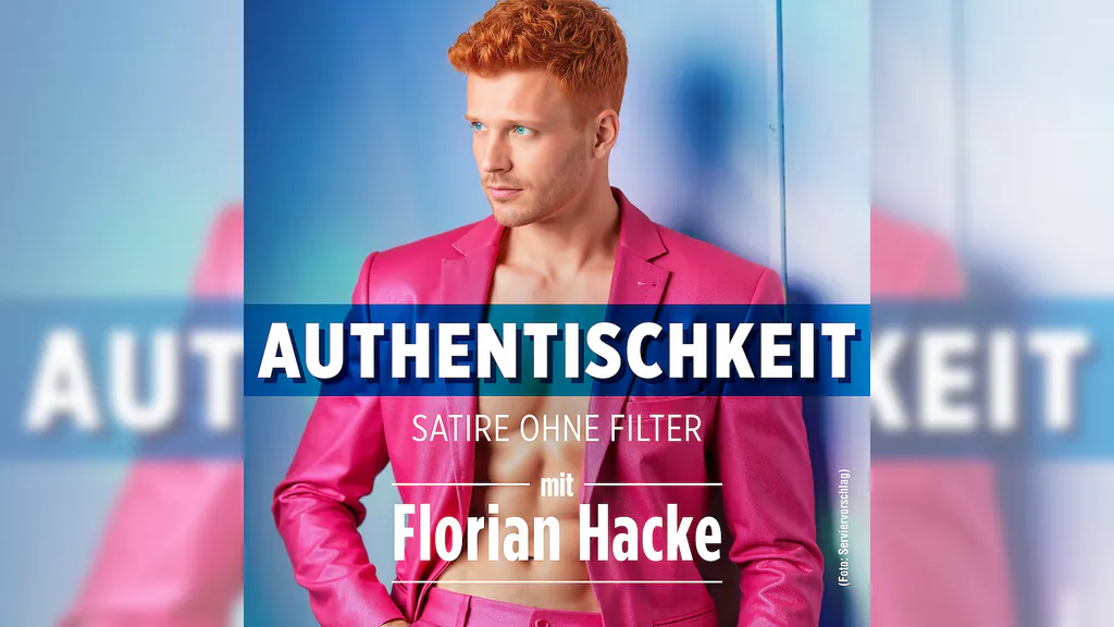 Florian Hacke - Authentischkeit