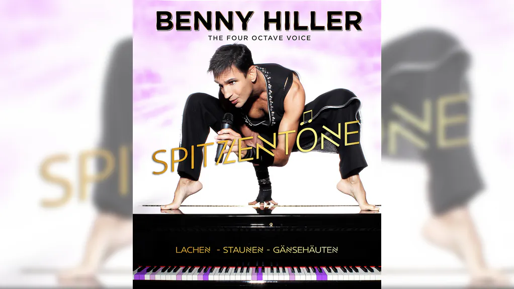 Benny Hiller - Vier Oktaven. Eine Bühne. Und ein Abend, den man so schnell nicht vergisst.