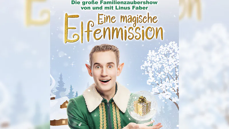Eine magische Elfenmission - Die große Familien-Zaubershow