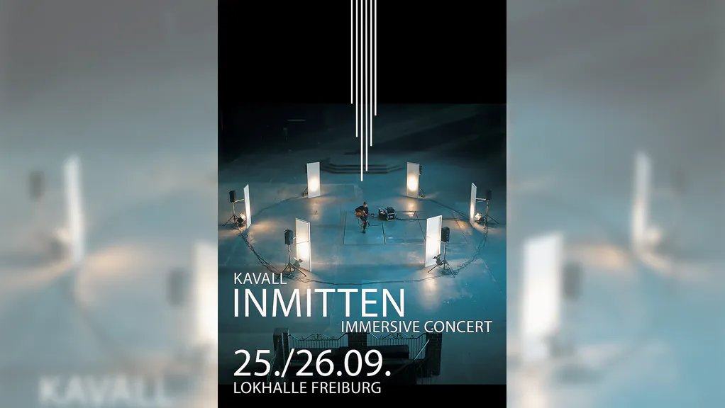 KAVALL - INMITTEN - Immersive Concert