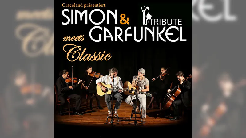 Simon & Garfunkel - Tribute meets Classic - Graceland Duo mit Streicherquartett und Band