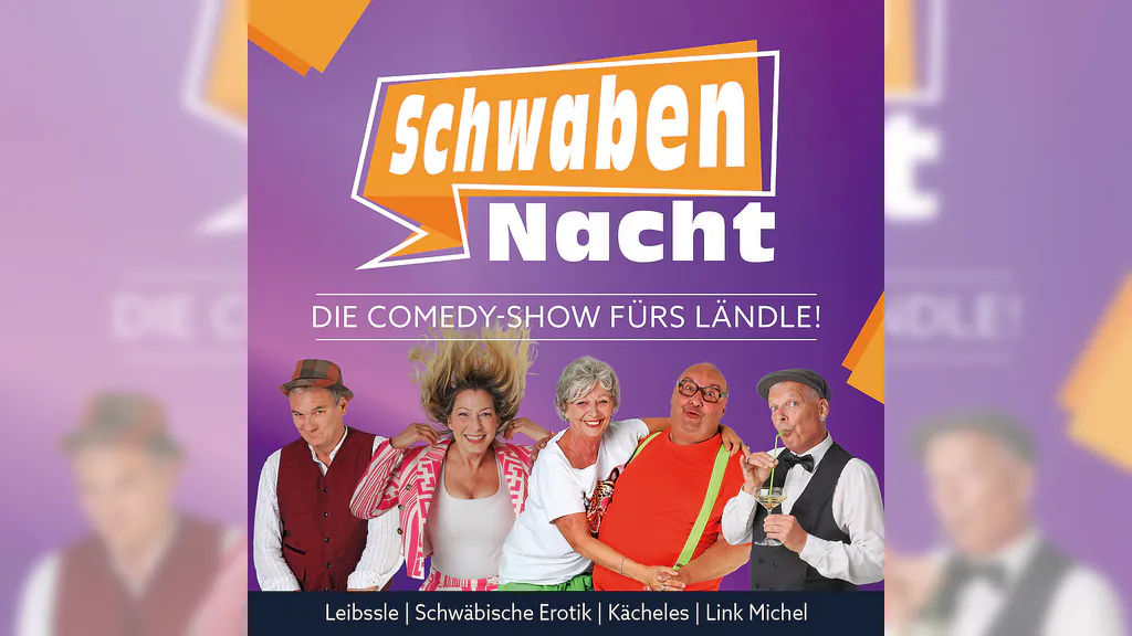 Die Comedy-Show fürs Ländle! - SchwabenNacht Sulz a.N.