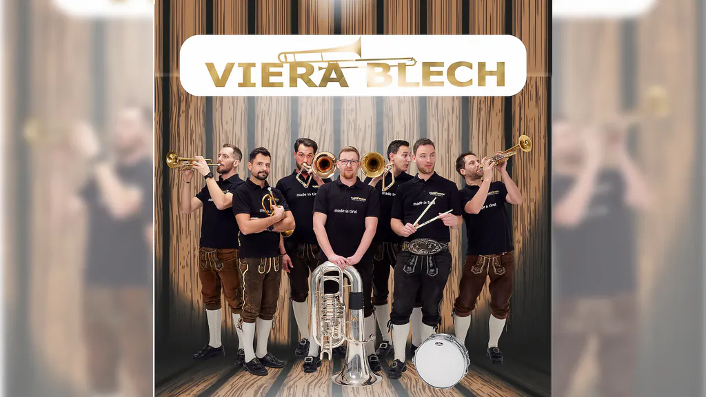 VIERA BLECH - Die Blasmusik-Sensation aus Tirol