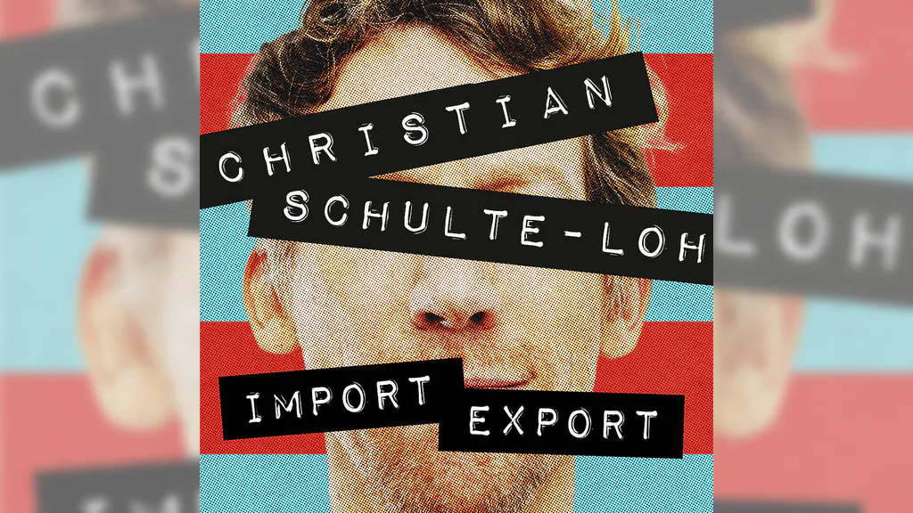 Christian Schulte-Loh - Import Export