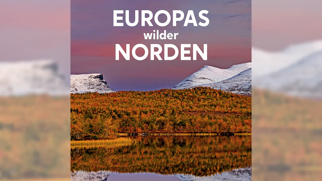 Europas wilder Norden - Lappland
