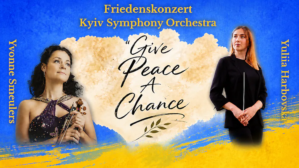 Friedenskonzert „Give Peace a Chance“ - Kyiv Symphony Orchestra, Dirigentin Yuliia Harbovska, Solistin Yvonne Smeulers
