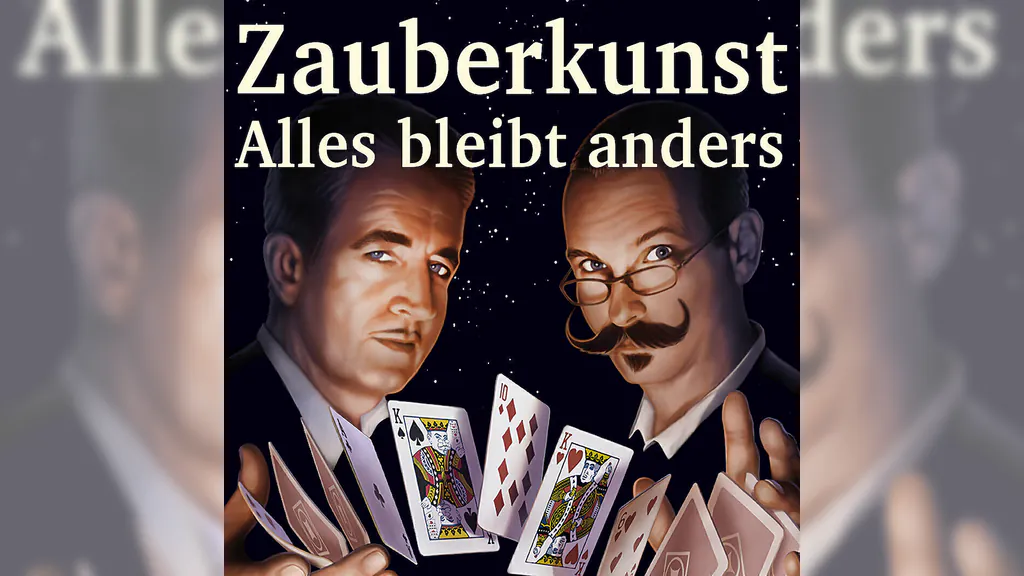Salon der Wunder - Zauberkunst - Alles bleibt anders!