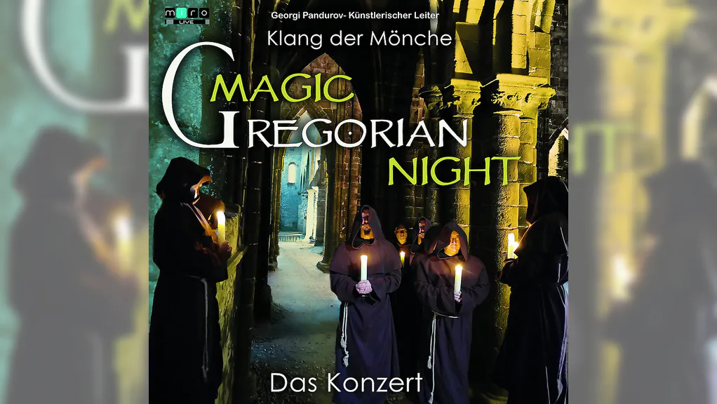 Magic Gregorian Night - Klang der Mönche - Gregorian chants meets pop music