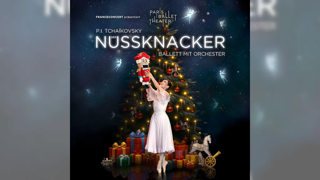 DER NUSSKNACKER - BALLETT MIT ORCHESTER - FRANCECONCERT