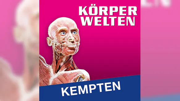 KÖRPERWELTEN | Kempten | Zeitfensterticket