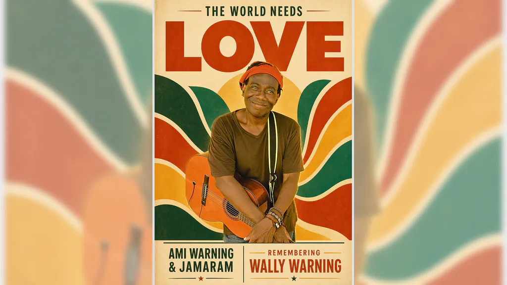 Remembering Wally Warning - The World needs love - Ami Warning & Jamaram