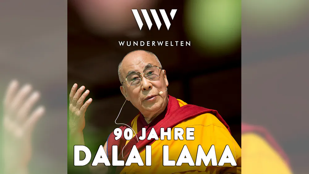 WunderWelten: 90 Jahre Dalai Lama