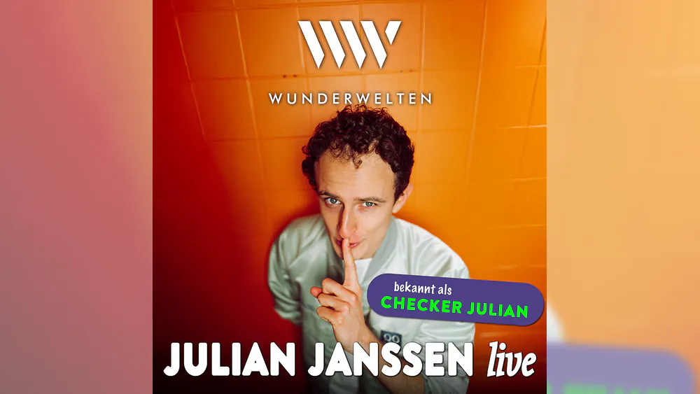 WunderWelten: Julian live - bekannt als „Checker Julian“