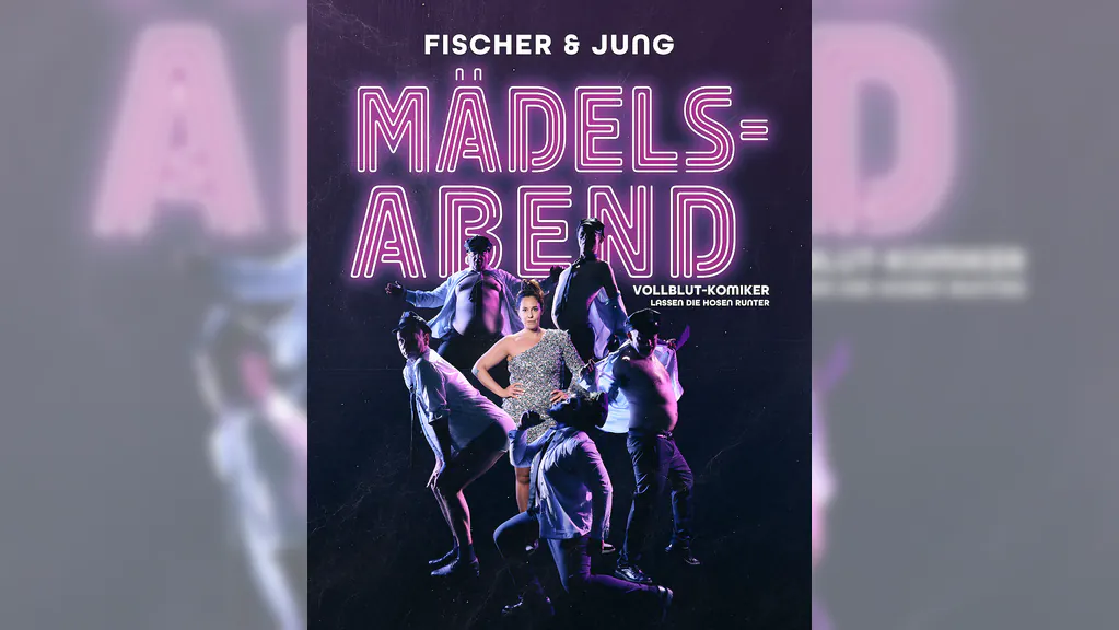 FISCHER & JUNG - MÄDELSABEND