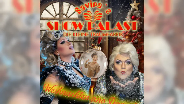 Weihnachten ano Damals - Savira´s Showpalast präsentiert: