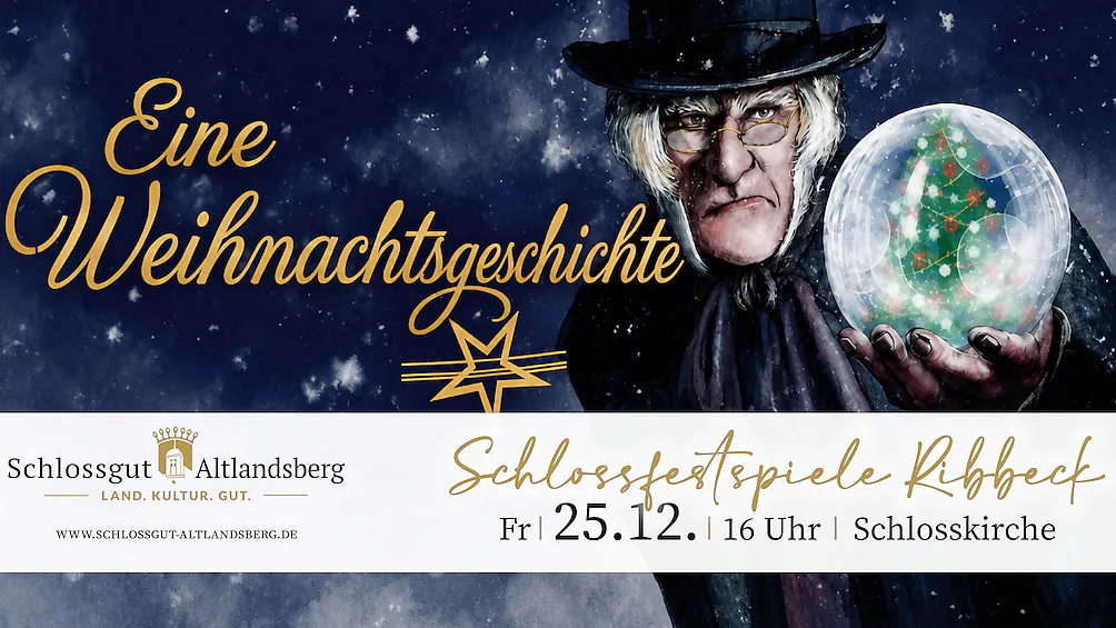 Eine Weihnachtsgeschichte - nach Charles Dickens - Gastspiel Schlossgut Altlandsberg