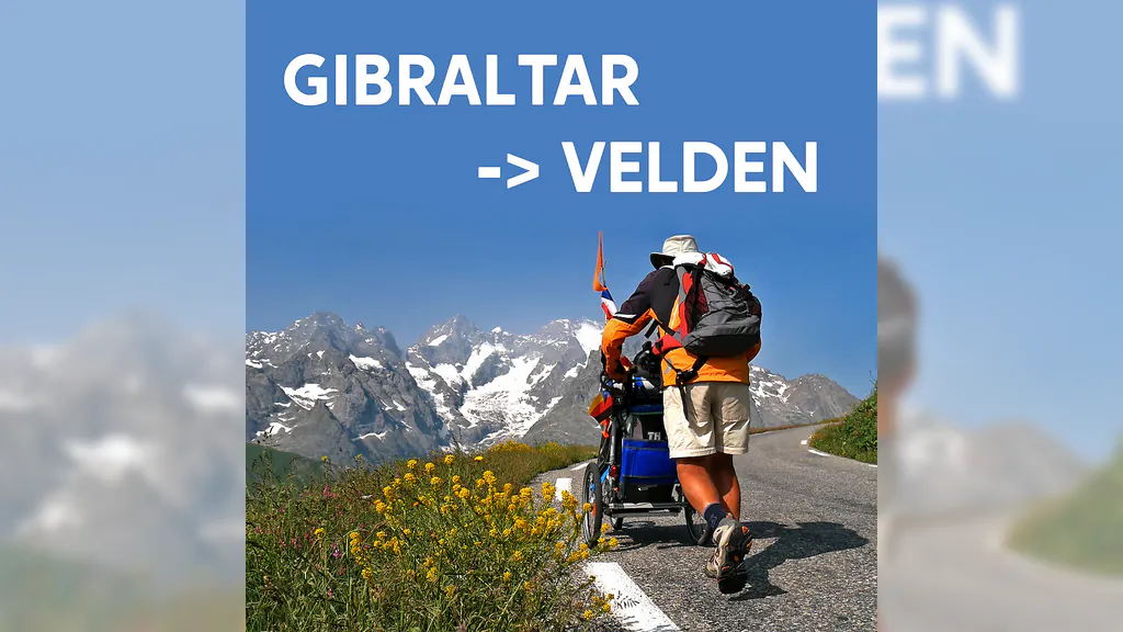 Gibraltar - Velden - Eine Wanderung durch Europa