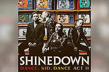 Shinedown - Dance Kid Dance Act II