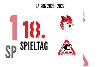 18. Spieltag: Füchse Duisburg - Rostock Piranhas