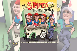 Die 3 Damen vom Kühlergrill - Die Comedy Burlesque Revue