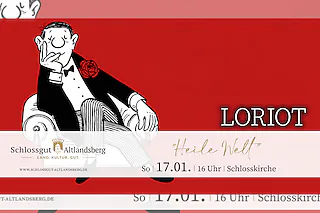 Schlossfestspiele Ribbeck: Loriot - „Heile Welt“