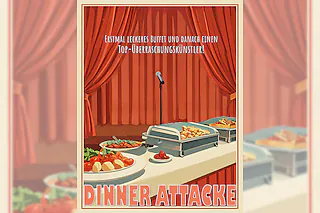 Dinner Attacke