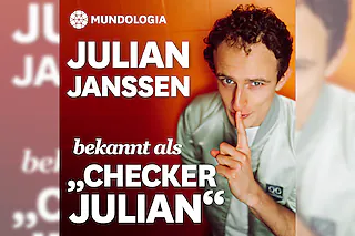 MUNDOLOGIA: Julian Janssen live - bekannt als „Checker Julian“
