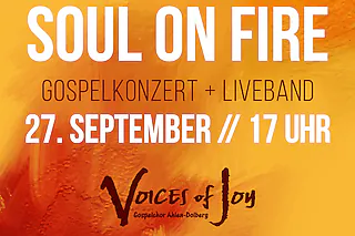 Chorkonzert „Soul on Fire“ - Gospelchor Voices of Joy Ahlen-Dolberg