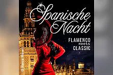 Spanische Nacht - Flamenco meets Classic