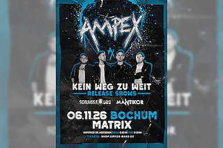Ampex - KEIN WEG ZU WEIT - RELEASE TOUR