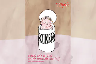 Konrad oder das Kind aus der Konservenbüchse