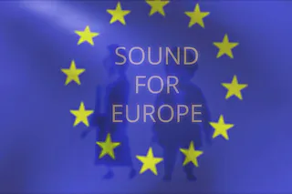 SOUND FOR EUROPE - Von der Suche nach der idealen Welt