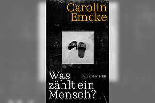 Was zählt ein Mensch? - Carolin Emcke