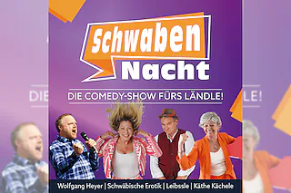 Die Comedy-Show fürs Ländle! - SchwabenNacht Uhingen